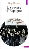 Hermet, Guy: La Guerre D'Espagne