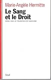 Sanson-Hermitte, Marie-Angele: Le Sang Et Le Droit: Essai Sur La Transfusion Sanguine