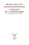 Foucault, Michel: Naissance De La Biopolitique: Cours Au College De France, 1978-1979