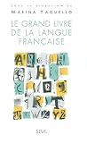 Yaguello, Marina: Le Grand Livre De La Langue Francaise Yaguello, Marina: Le Grand Livre De La Langue Francaise