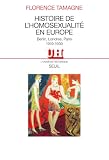 Tamagne, Florence: Histoire De L'homosexualite En Europe: Berlin, Londres, Paris, 1919-1939