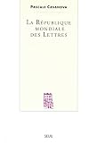 Casanova, Pascale: Le Republique Mondiale Des Lettres Casanova, Pascale: Le Republique Mondiale Des Lettres