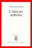 L'aine Des Orphelins: Roman (2020414864) by Monenembo, Tierno Monenembo, Tierno: L'aine Des Orphelins: Roman