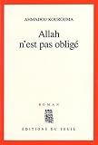 Kourouma, Ahmadou: Allah N'est Pas Oblige: Roman