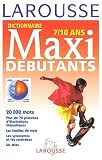 Larousse: Le Larousse Maxi-Debutants