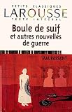 De Maupassant, Guy: Boule De Suif Et Autres Nouvelles De Guerre De Maupassant, Guy: Boule De Suif Et Autres Nouvelles De Guerre