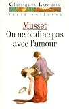 Musset: On Ne Beadeine Pas Arec L'Amour Musset: On Ne Beadeine Pas Arec L'Amour