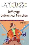 Labiche, Eugene: Le Voyage De Monsieur Perrichon