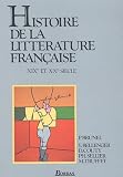 Brunel, Pierre: Histoire De LA Litterature Francaise: XIX Et Xxe Siecle Brunel, Pierre: Histoire De LA Litterature Francaise: XIX Et Xxe Siecle