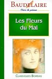 Baudelaire, Charles: Les Fleurs Du Mal Baudelaire, Charles: Les Fleurs Du Mal