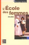 Moliere: L'ecole Des Femmes Moliere: L'ecole Des Femmes