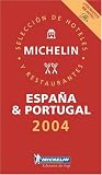 Michelin: Michelin Red Guide 2004 Espana & Portugal: Hotels & Restaurants Michelin: Michelin Red Guide 2004 Espana & Portugal: Hotels & Restaurants