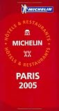 Michelin Staff: Michelin Red Guide 2005 Paris Michelin Staff: Michelin Red Guide 2005 Paris