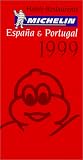 Michelin Staff: Michelin Red Guide Espana & Portugal 1999: Hotels-Restaurants Michelin Staff: Michelin Red Guide Espana & Portugal 1999: Hotels-Restaurants
