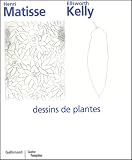 Kelly, Ellsworth: Henri Matisse, Ellsworth Kelly: Dessins De Plantes Kelly, Ellsworth: Henri Matisse, Ellsworth Kelly: Dessins De Plantes