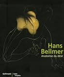 Bellmer, Hans: Hans Bellmer: Anatomie Du Desir Bellmer, Hans: Hans Bellmer: Anatomie Du Desir