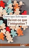 Schnapper, Dominique: Qu'est-Ce Que L'integration Schnapper, Dominique: Qu'est-Ce Que L'integration