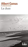 Camus, Albert: La Chute Camus, Albert: La Chute