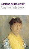 De Beauvoir, Simone: Une Mort Tres Douce De Beauvoir, Simone: Une Mort Tres Douce