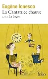 Ionesco, Eugene: LA Cantatrice Chauve Ionesco, Eugene: LA Cantatrice Chauve