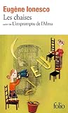 Ionesco, Eugene: Les Chaises: Farce Tragique Suivi De L'Impromptu De L'Alma Ou Le Cameleon Du Berger Ionesco, Eugene: Les Chaises: Farce Tragique Suivi De L'Impromptu De L'Alma Ou Le Cameleon Du Berger