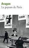 Aragon, Louis: Le Paysan De Paris