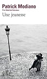 Modiano, Patrick: Une Jeunesse Modiano, Patrick: Une Jeunesse