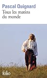 Quignard, Pascal: Tous les Matins du Monde