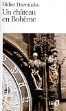 Daeninckx, Didier: Chateaux en Boheme Daeninckx, Didier: Chateaux en Boheme