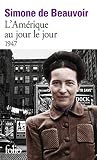 Beauvoir, Simone De: L'Amerique Au Jour Le Jour: (1947)