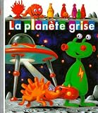 Valat, Pierre-Marie: La Planete Grise Valat, Pierre-Marie: La Planete Grise