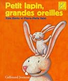 Valat, Pierre-Marie: Petit Lapin, Grandes Oreilles Valat, Pierre-Marie: Petit Lapin, Grandes Oreilles