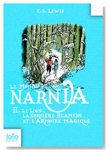 Le Monde de Narnia: Le Lion, La Sorciere Blanche Et L'Armoire Magique (Folio Junior) (French Edition)