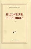 Daeninckx, Didier: Raconteur D'histoires: Nouvelles Daeninckx, Didier: Raconteur D'histoires: Nouvelles