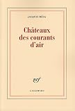Reda, Jacques: Chateaux Des Courants D'air