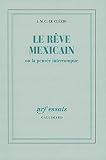 Le Clezio, J.-M. G.: Le Reve Mexicain, Ou, La Pensee Interrompue