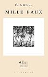 Ollivier, Emile: Mille Eaux: Recit Ollivier, Emile: Mille Eaux: Recit