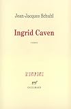 Schuhl, Jean-Jacques: Ingrid Caven Schuhl, Jean-Jacques: Ingrid Caven