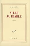 Reda, Jacques: Aller Au Diable: Roman