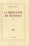 Ferranti, Marie: La Princesse De Mantoue: Roman Ferranti, Marie: La Princesse De Mantoue: Roman