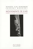 Didi-Huberman, Georges: Mouvements De L'air: Etienne-Jules Marey, Photographe Des Fluides
