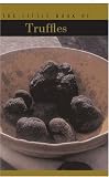 Beucquet-Grenet, Sabine: The Little Book of Truffles