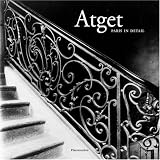 Sartre, Josiane: Atget : Paris in Detail Sartre, Josiane: Atget : Paris in Detail