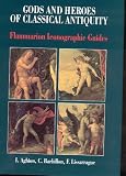 Gods and Heroes of Classical Antiquity (2080135813) by Aghion, Irene Aghion, Irene: Gods and Heroes of Classical Antiquity