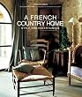 A French Country Home: Style and Entertaining