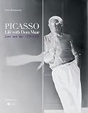Baldassari, Anne: Picasso: Life With Dora Maar Love and War, 1935-1945