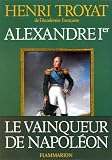 Troyat, Henri: Alexandre Ier: Le Sphinx Du Nord