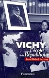 Barreau, Jean-Michel: Vichy, Contre L'ecole De La Republique: Theoriciens Et Theories Scolaires De La revolution Nationale