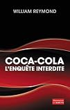 Reymond, William: Coca-Cola, L'enquete Interdite
