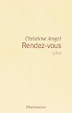 Angot, Christine: Rendez-Vous